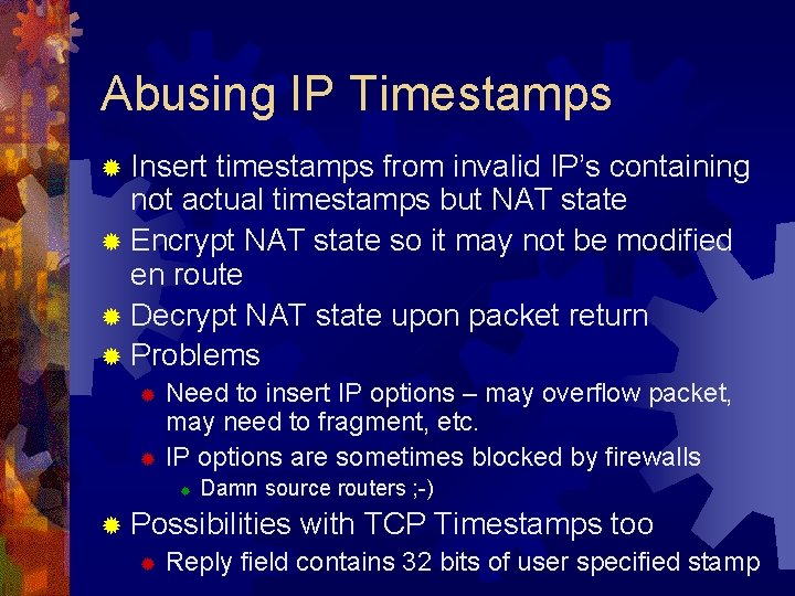 Abusing IP Timestamps ® Insert timestamps from invalid IP’s containing not actual timestamps but