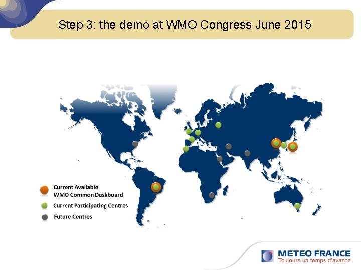 Step 3: the demo at WMO Congress June 2015 