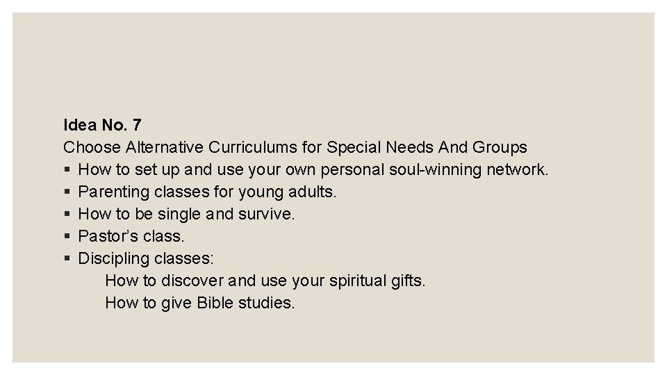 Idea No. 7 Choose Alternative Curriculums for Special Needs And Groups § How to