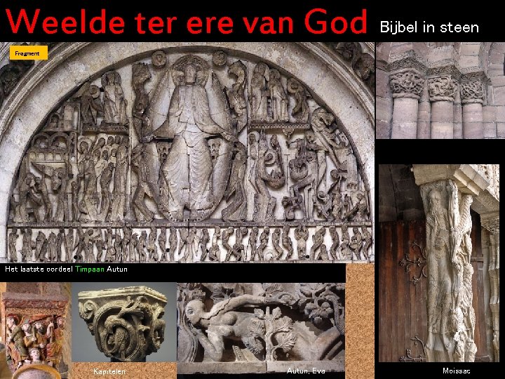 Weelde ter ere van God Bijbel in steen Fragment Het laatste oordeel Timpaan Autun