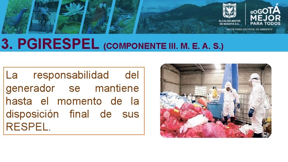 3. PGIRESPEL (COMPONENTE III. M. E. A. S. ) La responsabilidad del generador se