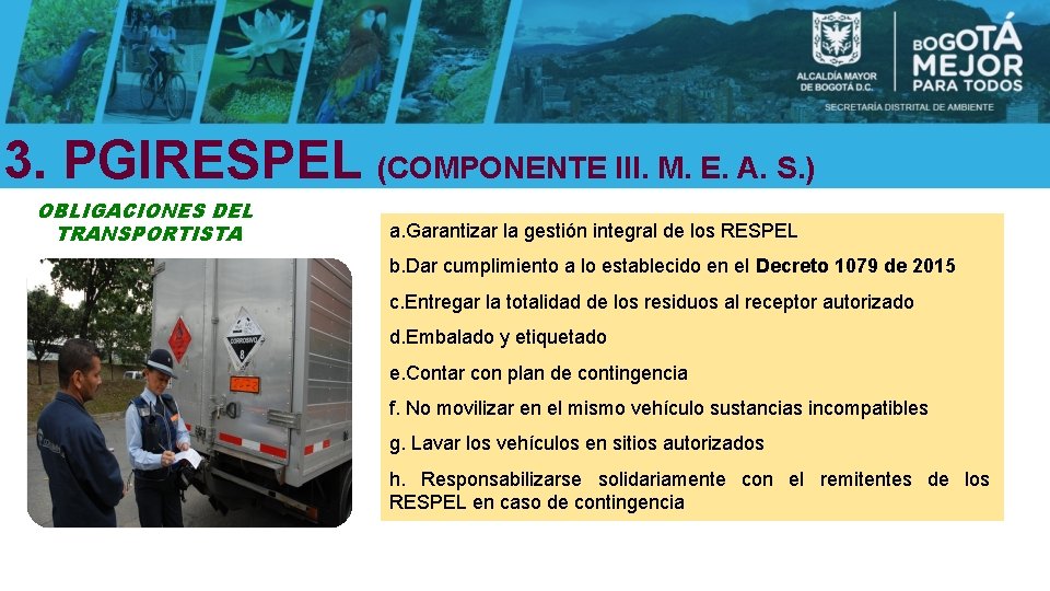 3. PGIRESPEL (COMPONENTE III. M. E. A. S. ) OBLIGACIONES DEL TRANSPORTISTA a. Garantizar