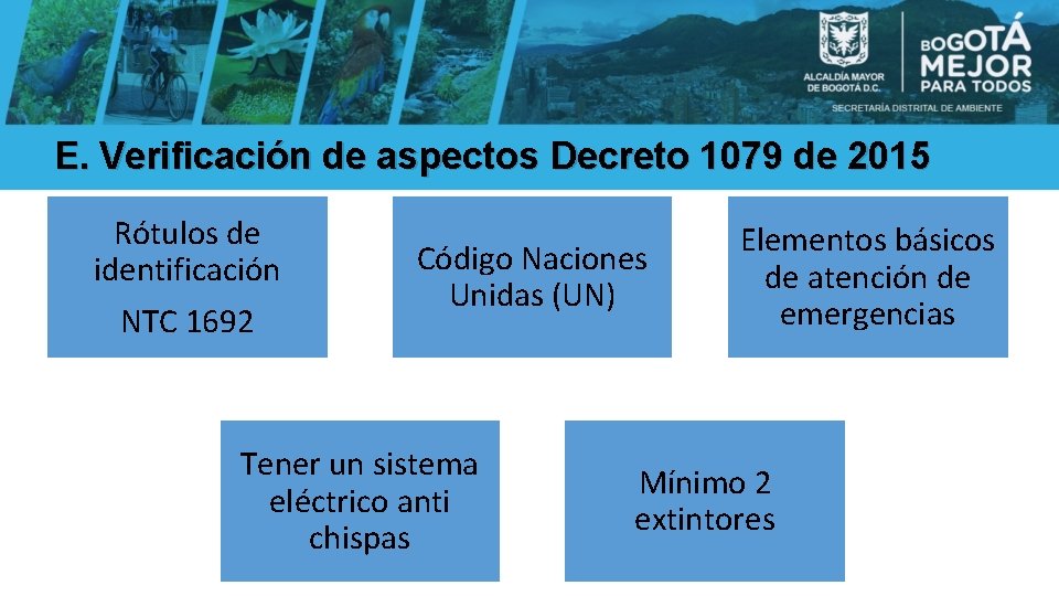 E. Verificación de aspectos Decreto 1079 de 2015 Rótulos de identificación NTC 1692 Código