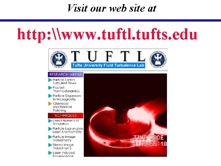 Visit our web site at http: \www. tuftl. tufts. edu 
