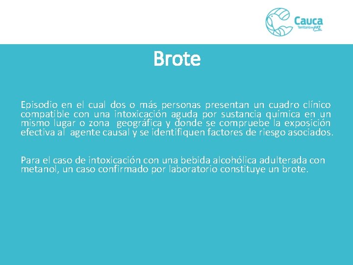 Brote Episodio en el cual dos o más personas presentan un cuadro clínico compatible