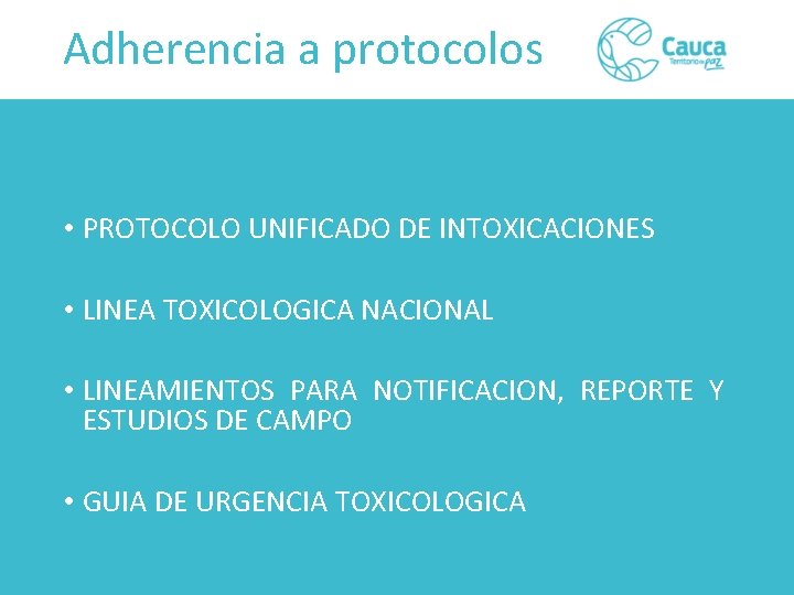 Adherencia a protocolos • PROTOCOLO UNIFICADO DE INTOXICACIONES • LINEA TOXICOLOGICA NACIONAL • LINEAMIENTOS