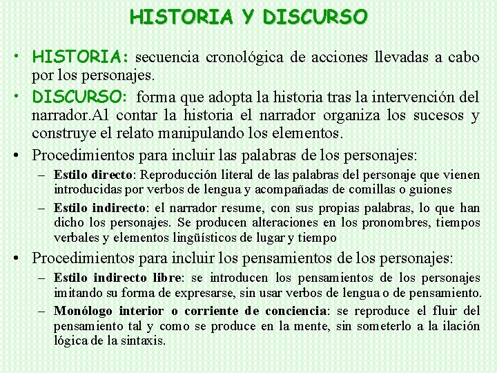 HISTORIA Y DISCURSO • HISTORIA: secuencia cronológica de acciones llevadas a cabo por los