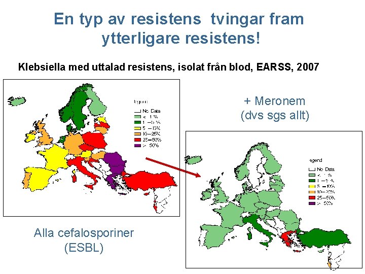 En typ av resistens tvingar fram ytterligare resistens! Klebsiella med uttalad resistens, isolat från