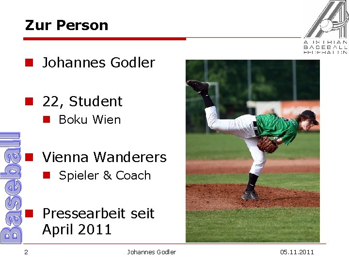 Zur Person n Johannes Godler n 22, Student n Boku Wien n Vienna Wanderers