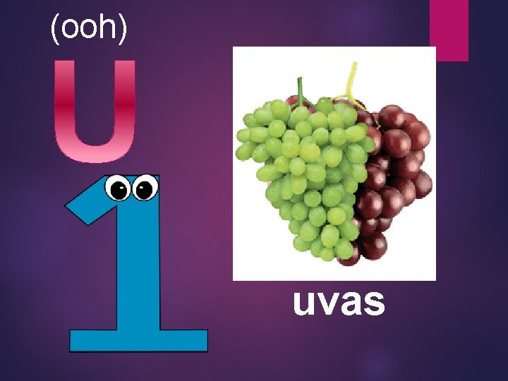 (ooh) uvas 