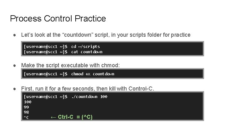 Process Control Practice ● Let’s look at the “countdown” script, in your scripts folder