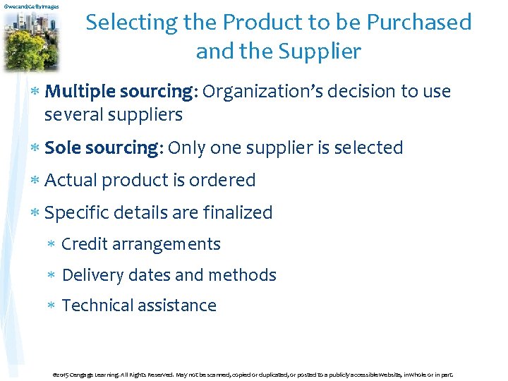 ©wecand/Getty. Images Selecting the Product to be Purchased and the Supplier Multiple sourcing: Organization’s