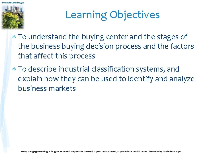 ©wecand/Getty. Images Learning Objectives To understand the buying center and the stages of the