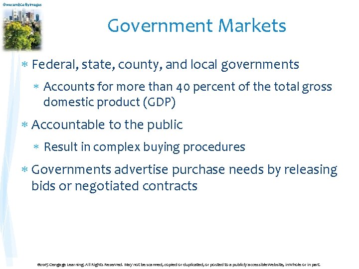 ©wecand/Getty. Images Government Markets Federal, state, county, and local governments Accounts for more than