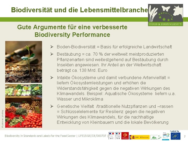 Biodiversität und die Lebensmittelbranche Gute Argumente für eine verbesserte Biodiversity Performance Ø Boden-Biodiversität =