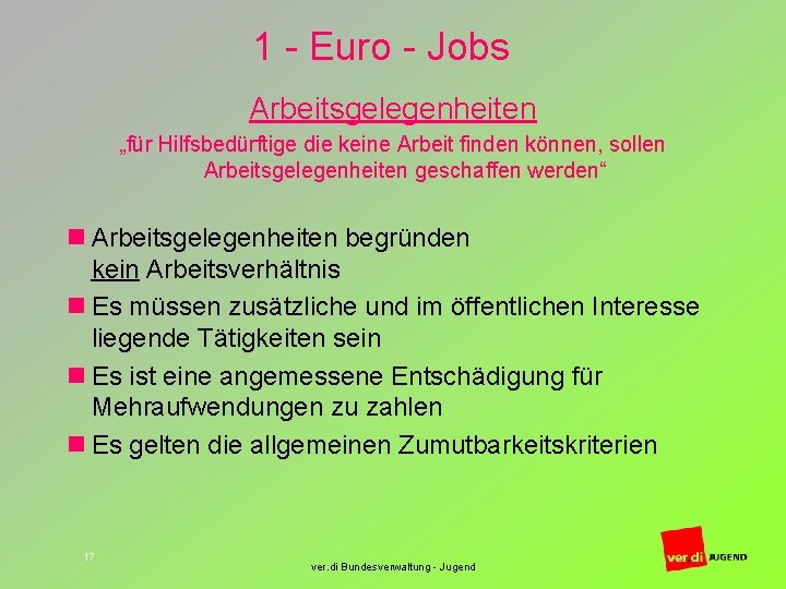1 - Euro - Jobs Arbeitsgelegenheiten „für Hilfsbedürftige die keine Arbeit finden können, sollen