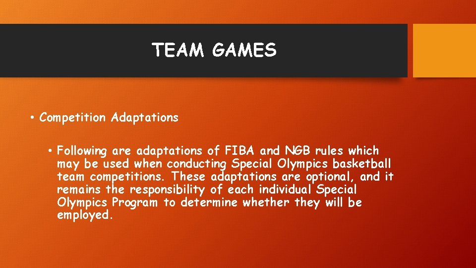 TEAM GAMES • Competition Adaptations • Following are adaptations of FIBA and NGB rules