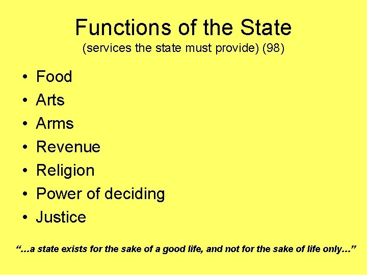 Functions of the State (services the state must provide) (98) • • Food Arts