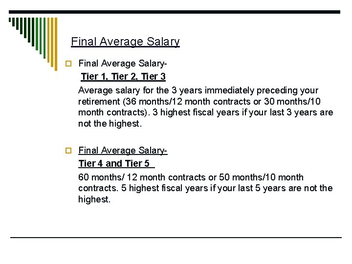 Final Average Salary o Final Average Salary- Tier 1, Tier 2, Tier 3 Average