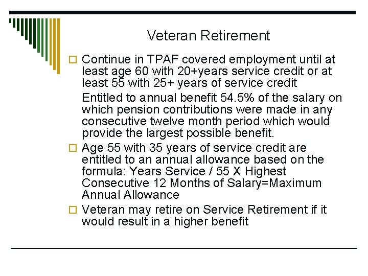 Veteran Retirement o Continue in TPAF covered employment until at least age 60 with