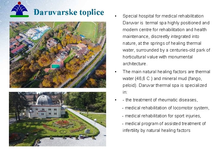  • Special hospital for medical rehabilitation Daruvar is termal spa highly positioned and