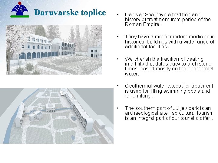  • Daruvar Spa have a tradition and history of treatment from period of