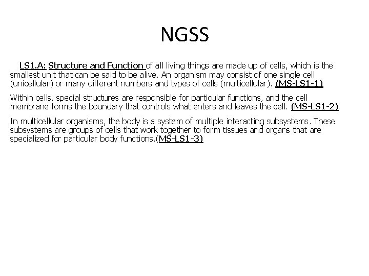 NGSS LS 1. A: Structure and Function of all living things are made up