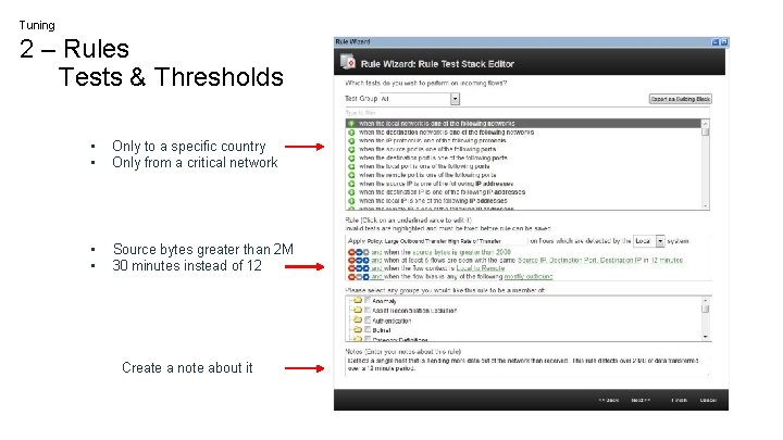 Tuning 2 – Rules Tests & Thresholds • • Only to a specific country
