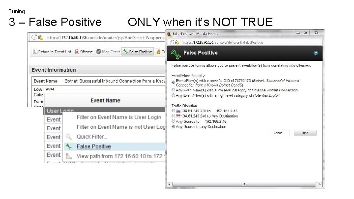 Tuning 3 – False Positive ONLY when it’s NOT TRUE 