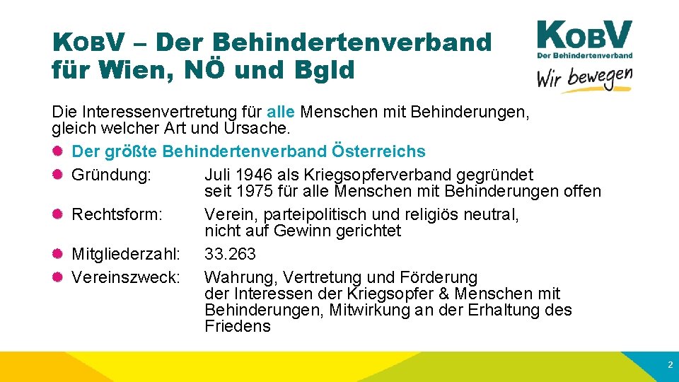 KOBV – Der Behindertenverband für Wien, NÖ und Bgld Die Interessenvertretung für alle Menschen