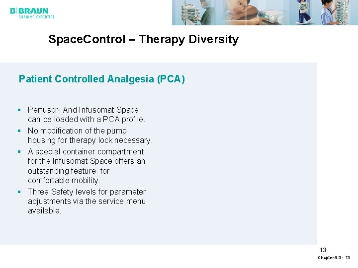 Space. Control – Therapy Diversity Patient Controlled Analgesia (PCA) § Perfusor- And Infusomat Space