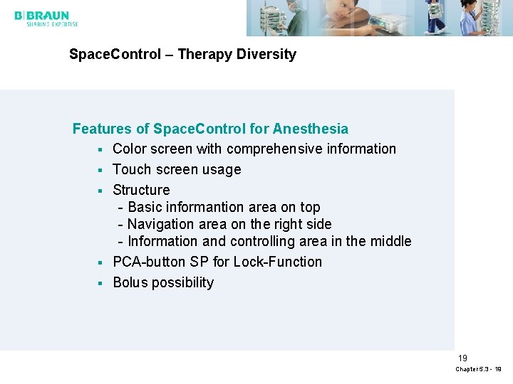 Space. Control – Therapy Diversity Features of Space. Control for Anesthesia § Color screen
