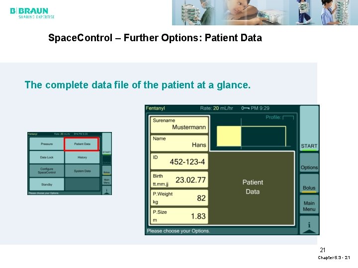 Space. Control – Further Options: Patient Data The complete data file of the patient