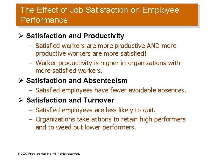 The Effect of Job Satisfaction on Employee Performance Ø Satisfaction and Productivity – Satisfied