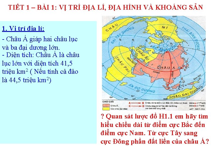 TIẾT 1 – BÀI 1: VỊ TRÍ ĐỊA LÍ, ĐỊA HÌNH VÀ KHOÁNG SẢN