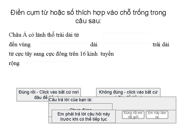 Điền cụm từ hoặc số thích hợp vào chỗ trống trong câu sau: Châu