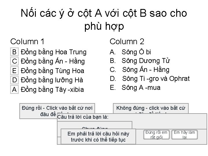Nối các ý ở cột A với cột B sao cho phù hợp Column