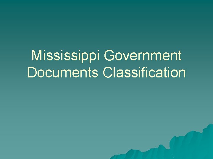 Mississippi Government Documents Classification 