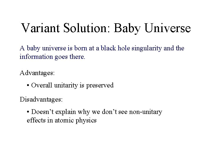 Variant Solution: Baby Universe A baby universe is born at a black hole singularity