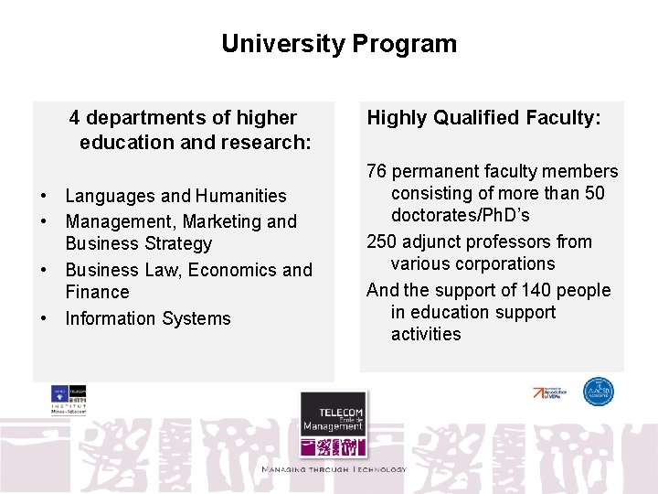 University Program 4 departments of higher education and research: • Languages and Humanities •