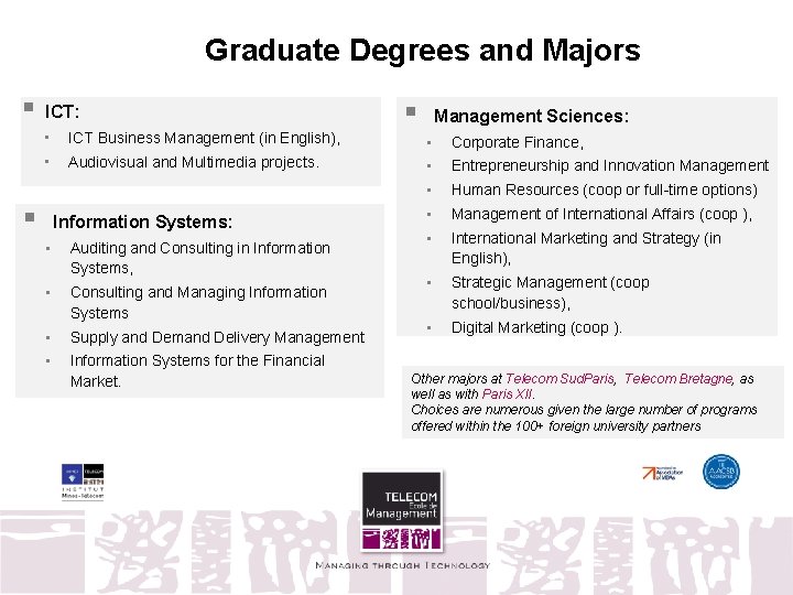 Graduate Degrees and Majors § ICT: § Management Sciences: • ICT Business Management (in