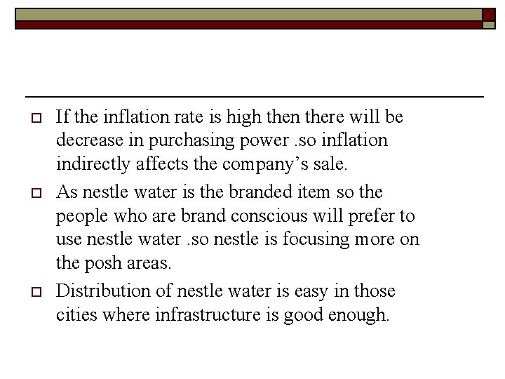 o o o If the inflation rate is high then there will be decrease