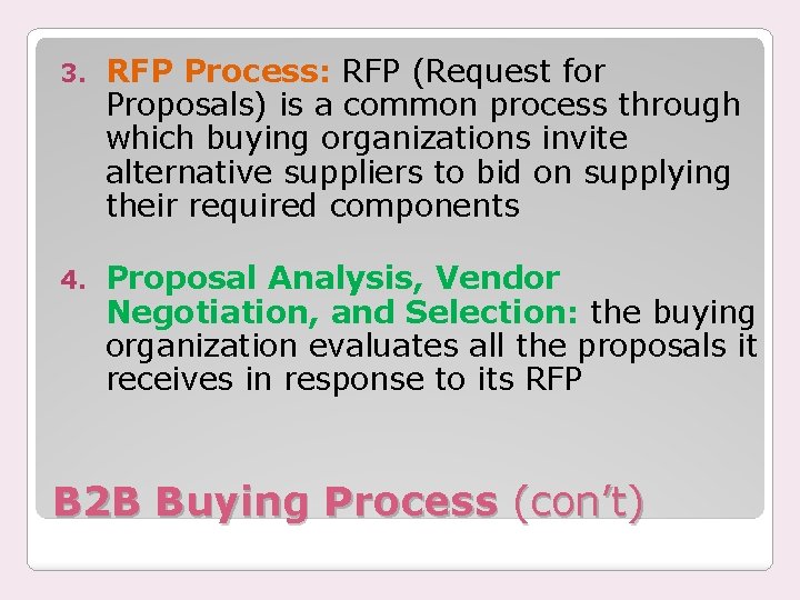 3. RFP Process: RFP (Request for Proposals) is a common process through which buying