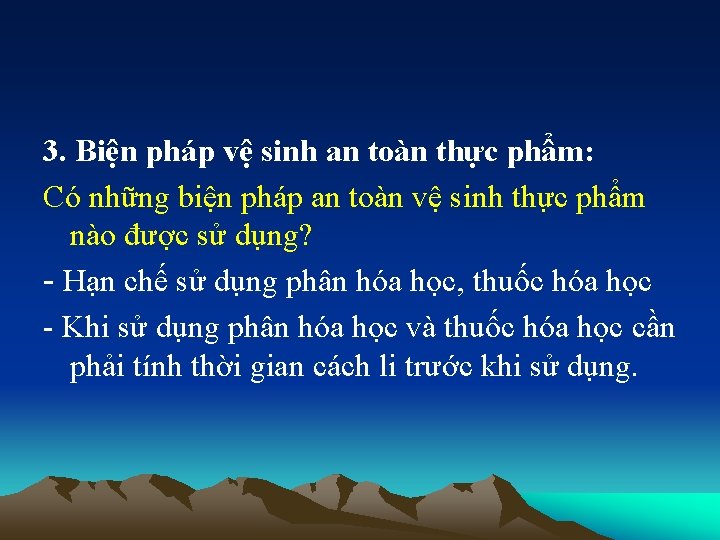 3. Biện pháp vệ sinh an toàn thực phẩm: Có những biện pháp an