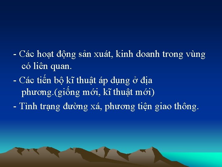 - Các hoạt động sản xuát, kinh doanh trong vùng có liên quan. -