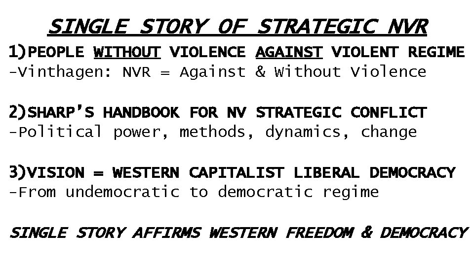 SINGLE STORY OF STRATEGIC NVR 1)PEOPLE WITHOUT VIOLENCE AGAINST VIOLENT REGIME -Vinthagen: NVR =