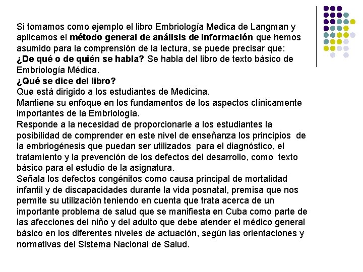 Si tomamos como ejemplo el libro Embriología Medica de Langman y aplicamos el método