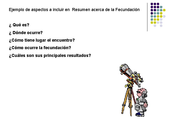 Ejemplo de aspectos a incluir en Resumen acerca de la Fecundación ¿ Qué es?