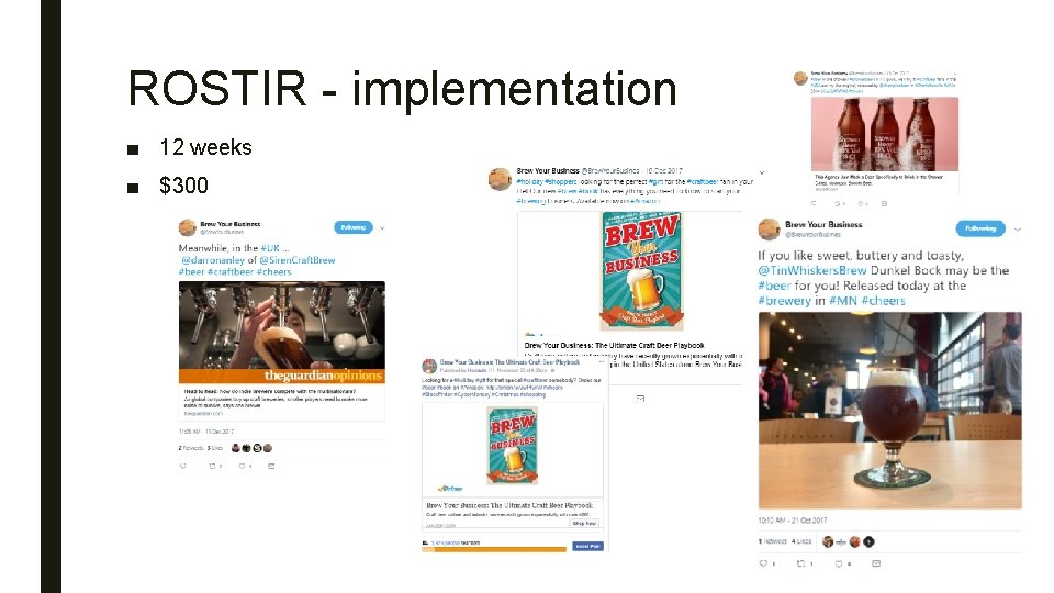 ROSTIR - implementation ■ 12 weeks ■ $300 