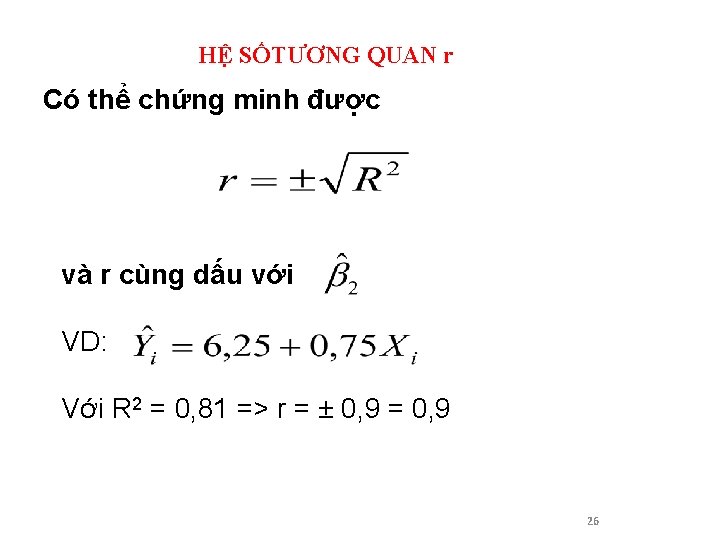 HỆ SỐTƯƠNG QUAN r Có thể chứng minh được và r cùng dấu với